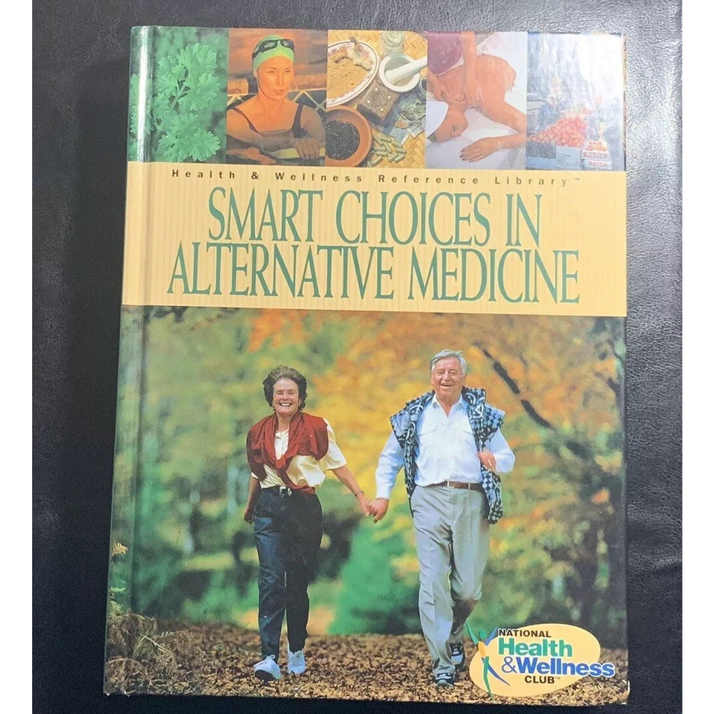 Smart Choices in Alternative Medicine, by Samuel Benjamin 1999