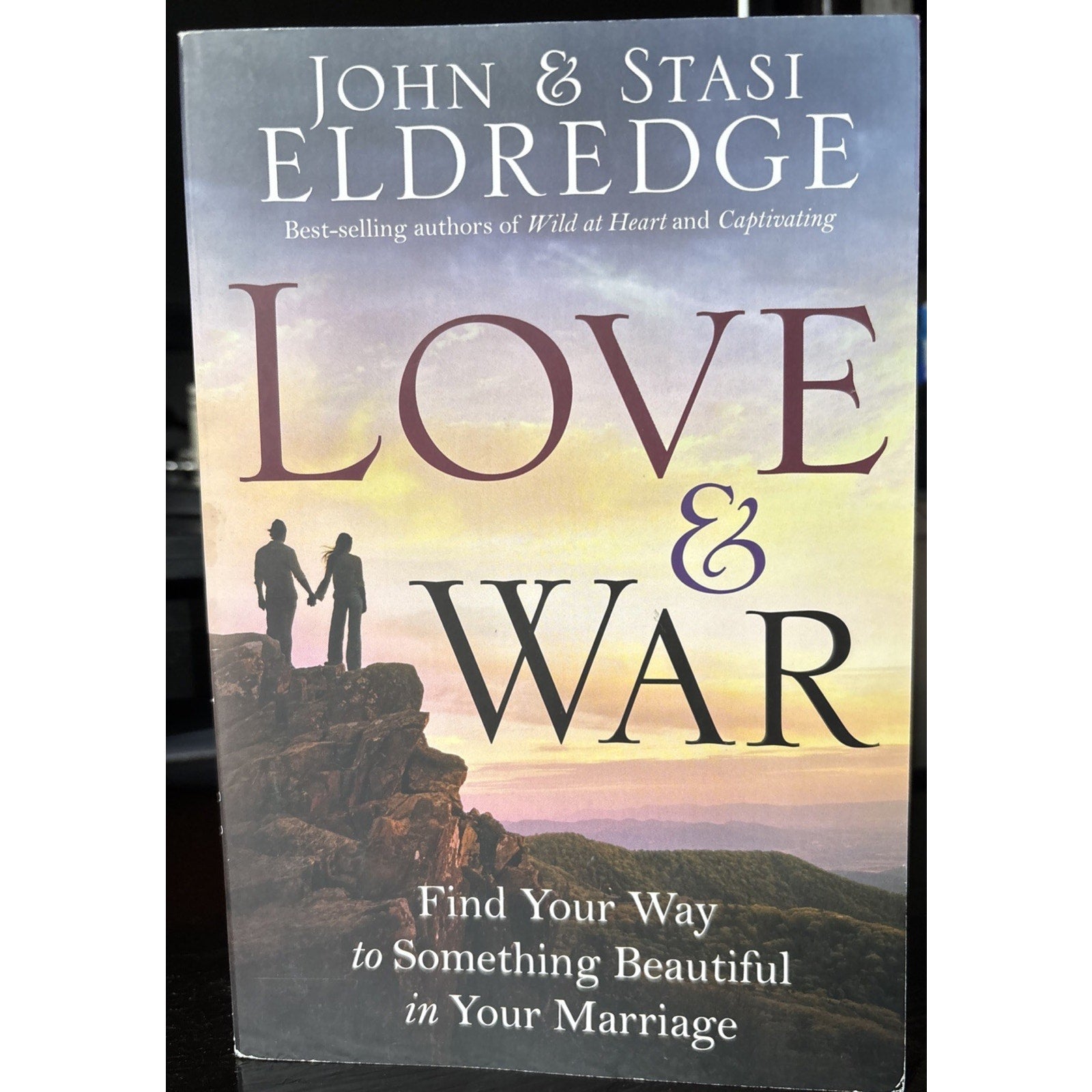 Love and War: Find Your Way to Something Beautiful in Your Marriage-Eldredge-New