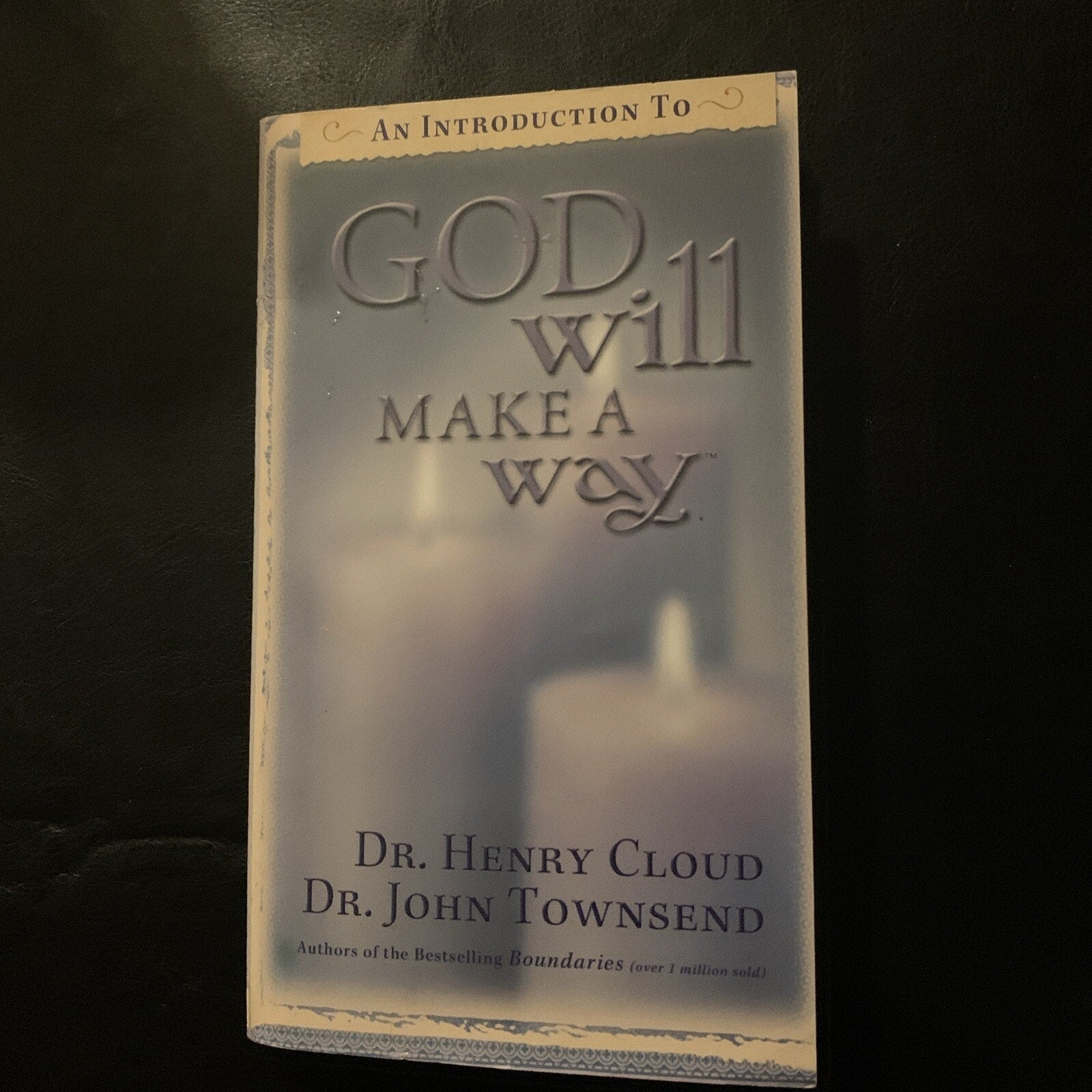 God Will Make a Way By Henry Cloud & John Townsend Paperback 2002