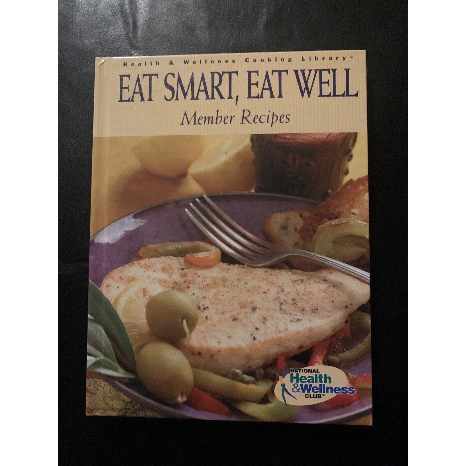 Eat Smart, Eat Well Member Recipes Cookbook 2004