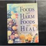 Foods That Harm, Foods That Heal : An A-Z Guide Safe & Healthy Eating 1997