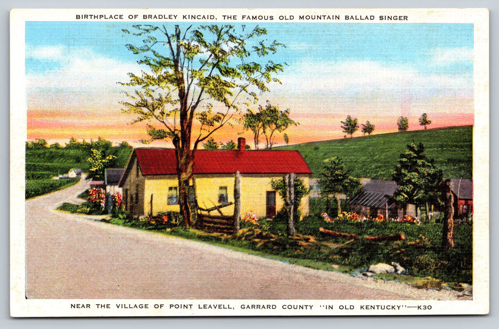 Birthplace Bradley Kincaid, Village Point Leavell, Garrad County, Old Kentucky, PC