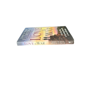 Love and War: Find Your Way to Something Beautiful in Your Marriage-Eldredge-New