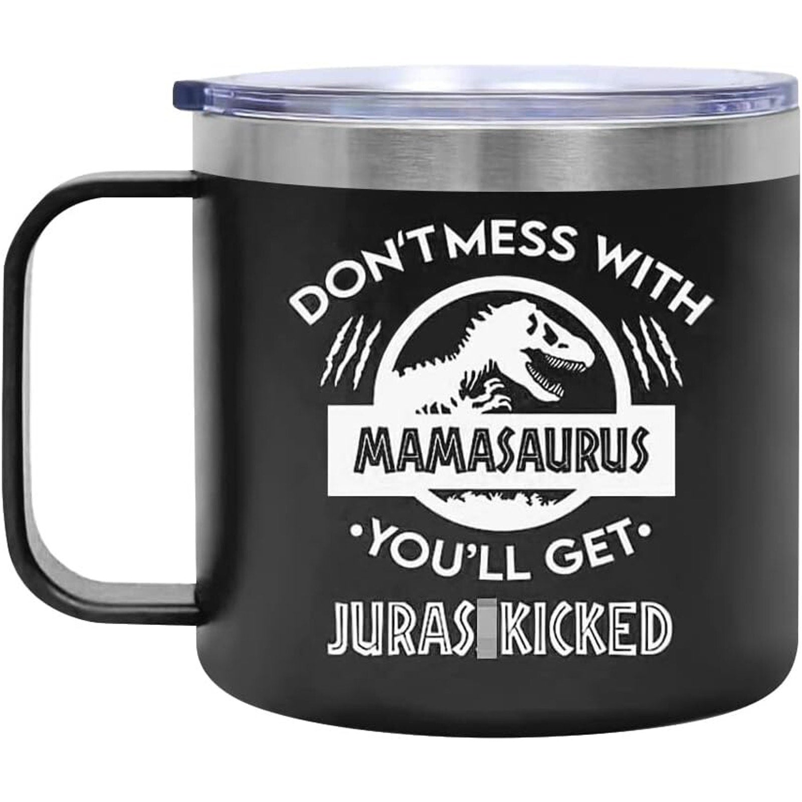 Don't Mess with MamaSaurus, 14oz Tumbler Mug, Novelty, Leak Proof Hot/Cold