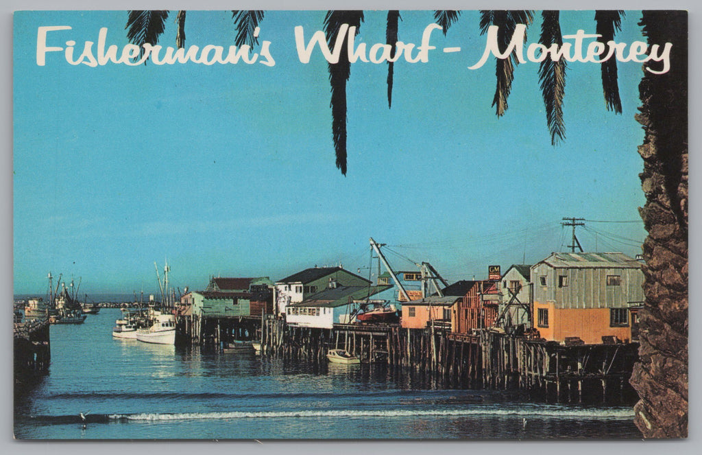 Fisherman Wharf, Picturesque Monterey, USA, Vintage Post Card.