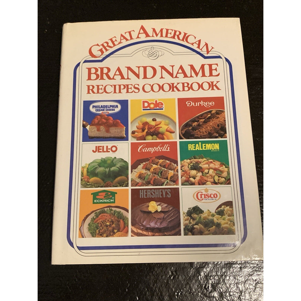 VTG Great American Brand Name Recipes Cookbook 1989 Hardcover w/Book Dust Cover