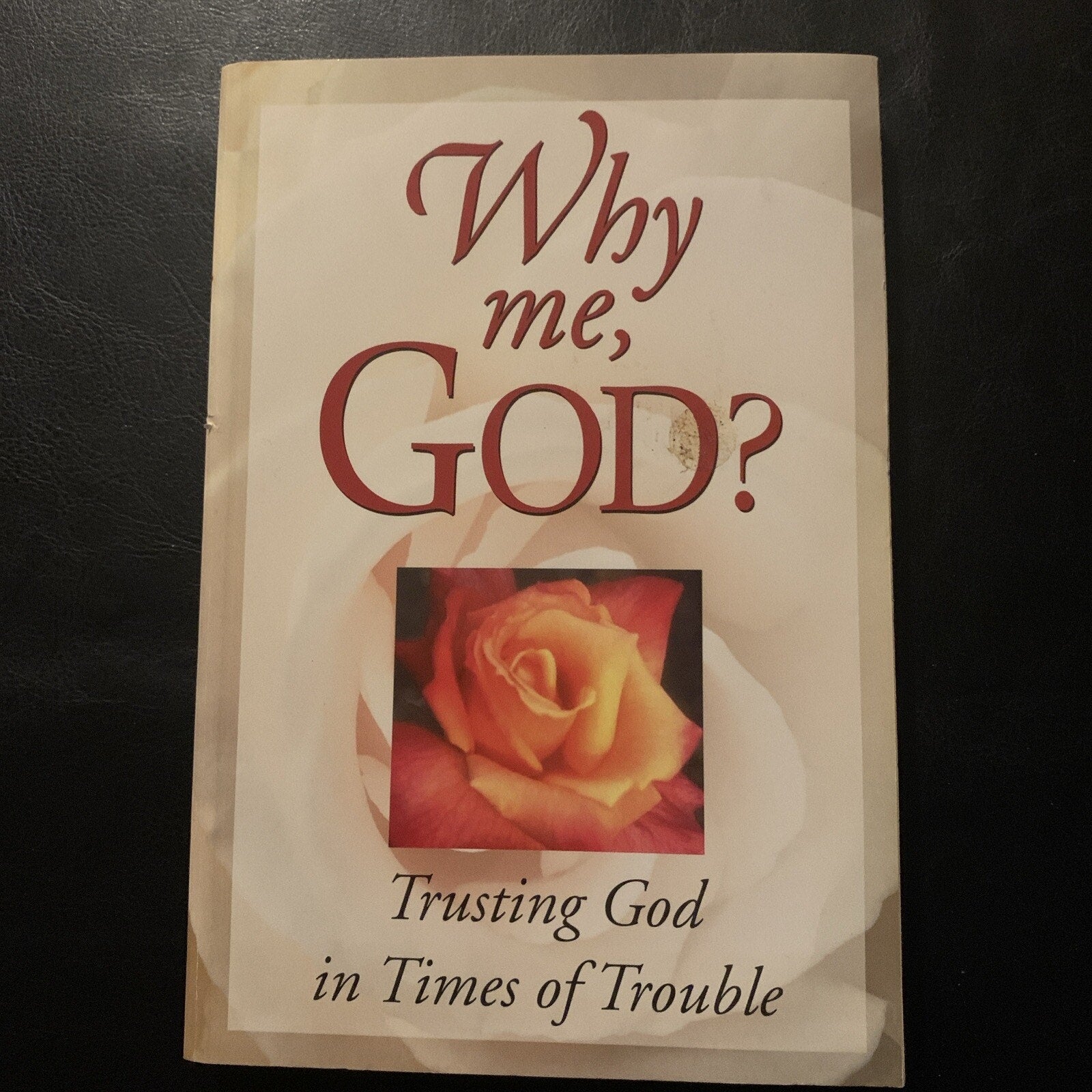 Why Me, God? Trusting God in Times of Trouble - Paperback 2003