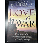 Love and War: Find Your Way to Something Beautiful in Your Marriage-Eldredge-New